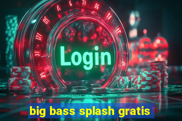 big bass splash gratis