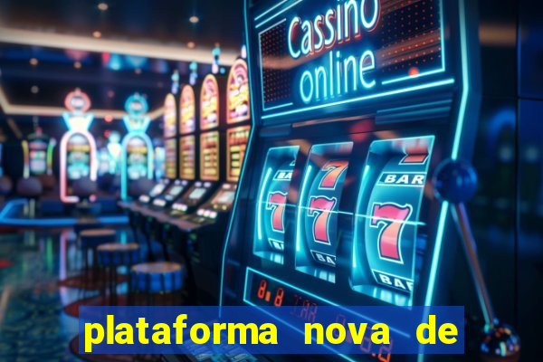 plataforma nova de jogo cassino