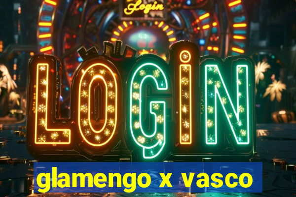 glamengo x vasco