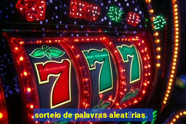 sorteio de palavras aleat贸rias