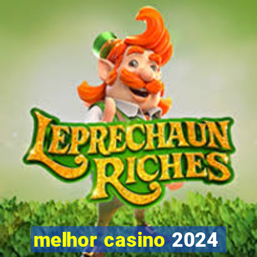 melhor casino 2024