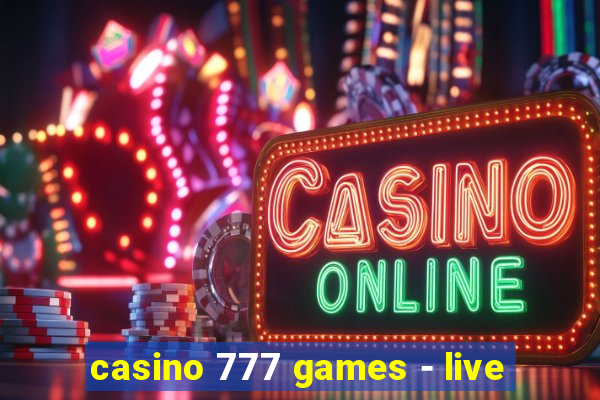 casino 777 games - live