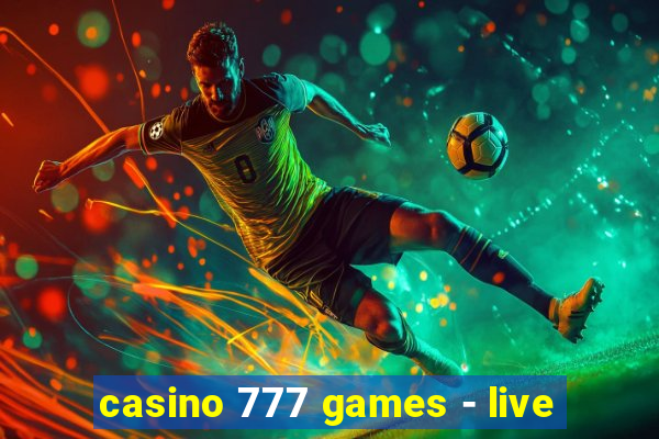 casino 777 games - live