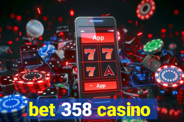 bet 358 casino