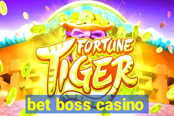 bet boss casino