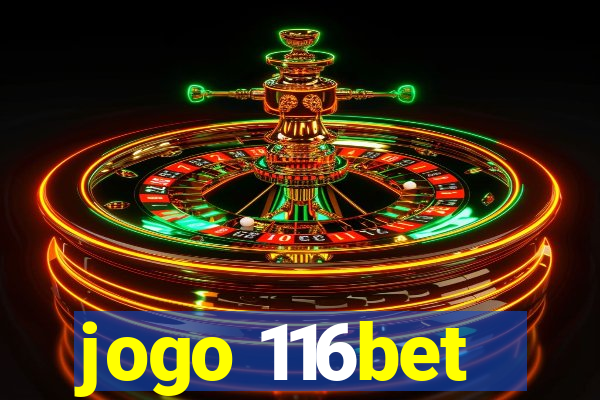 jogo 116bet