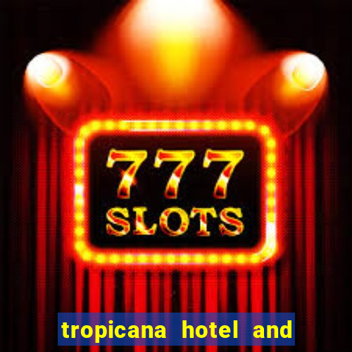 tropicana hotel and casino las vegas