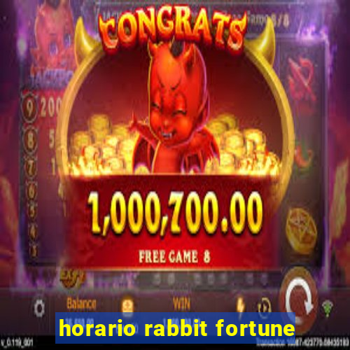 horario rabbit fortune