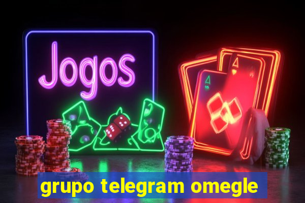 grupo telegram omegle