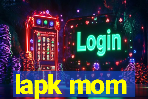 lapk mom