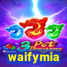 waifymia