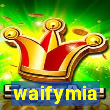 waifymia