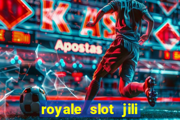 royale slot jili 777 club