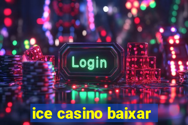 ice casino baixar