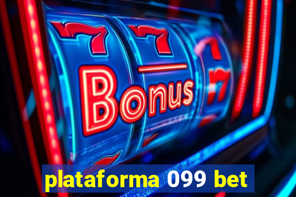 plataforma 099 bet