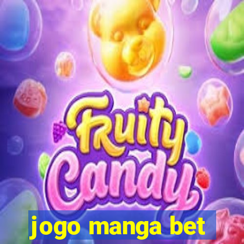 jogo manga bet