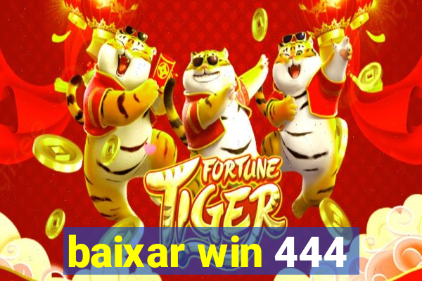 baixar win 444