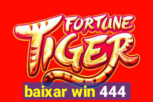 baixar win 444