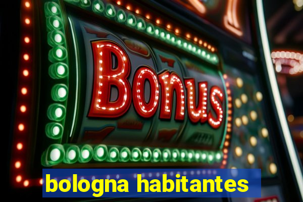 bologna habitantes