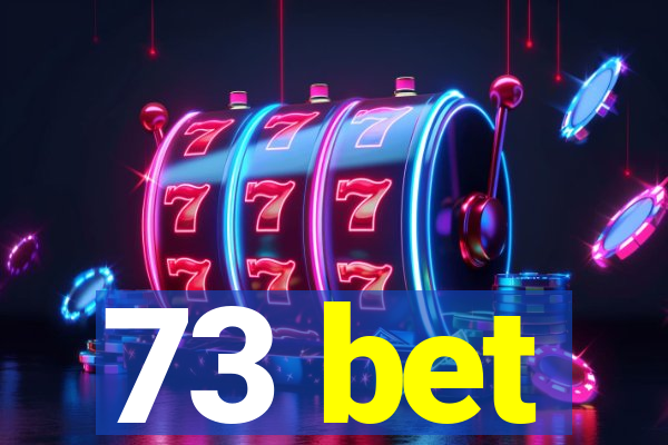 73 bet