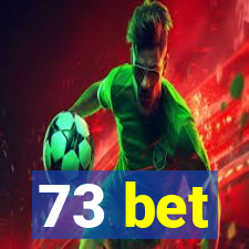 73 bet