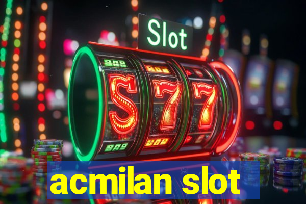 acmilan slot