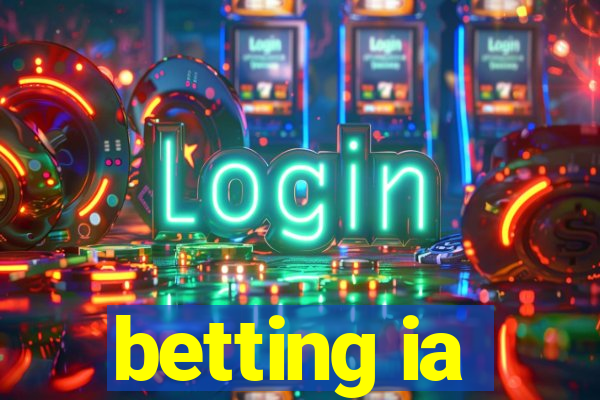 betting ia