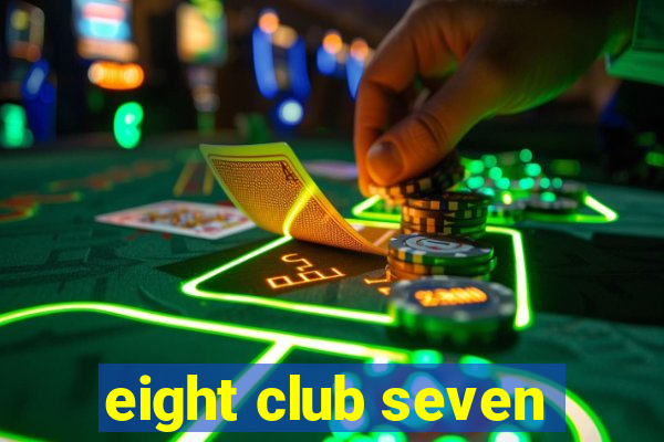 eight club seven