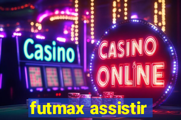 futmax assistir