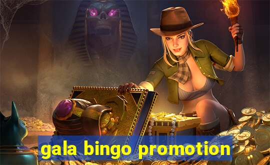 gala bingo promotion