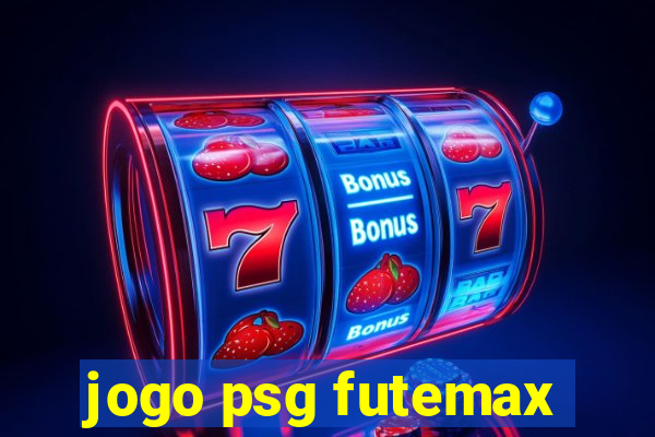 jogo psg futemax