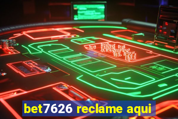 bet7626 reclame aqui