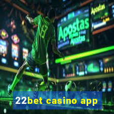 22bet casino app