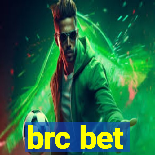 brc bet