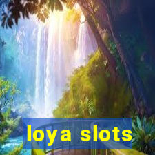 loya slots