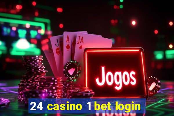 24 casino 1 bet login