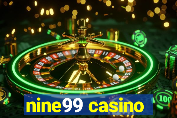 nine99 casino