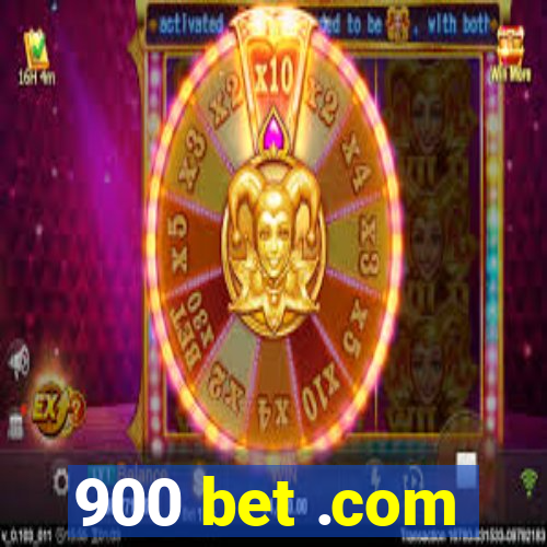 900 bet .com