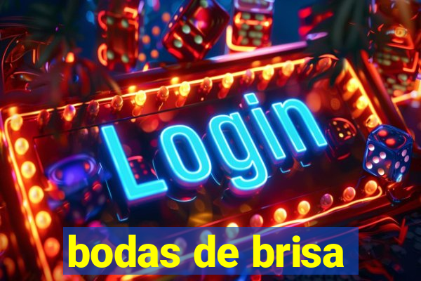 bodas de brisa