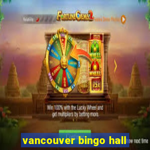 vancouver bingo hall