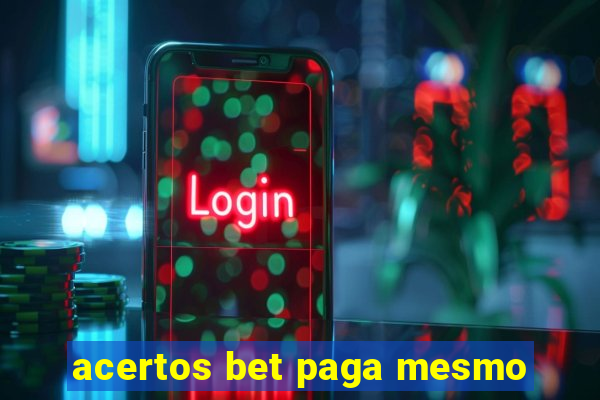 acertos bet paga mesmo