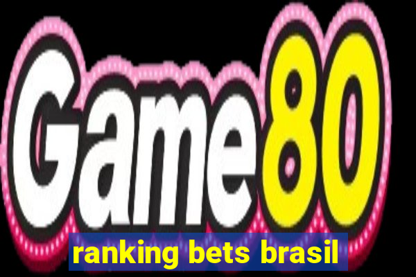 ranking bets brasil