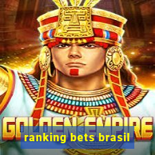 ranking bets brasil