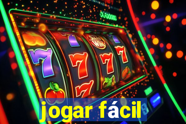 jogar fácil