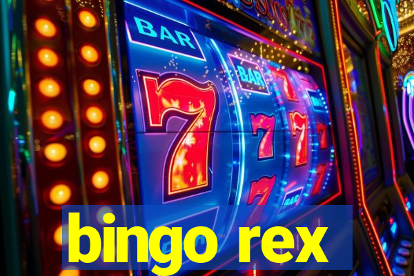 bingo rex