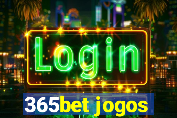 365bet jogos