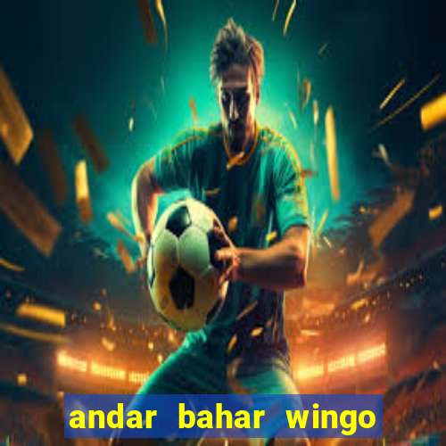 andar bahar wingo pro 2023