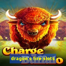 dragon's fire slots