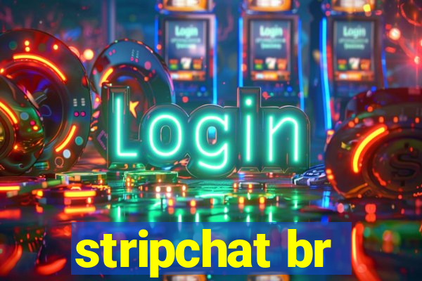 stripchat br