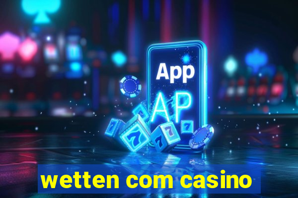 wetten com casino